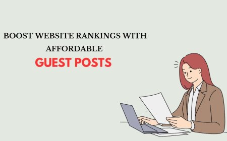 Boost Website Rankings with Affordable Guest Posts 