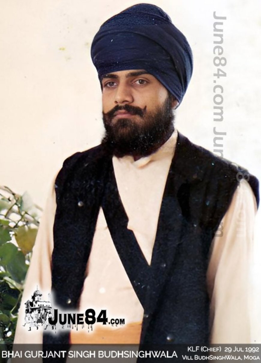 Powerful Legacy of Bhai Gurjant Singh Budhsinghwala: A True Sikh Warrior