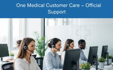 One Medical Customer Care & Toll Free Number – Official Support