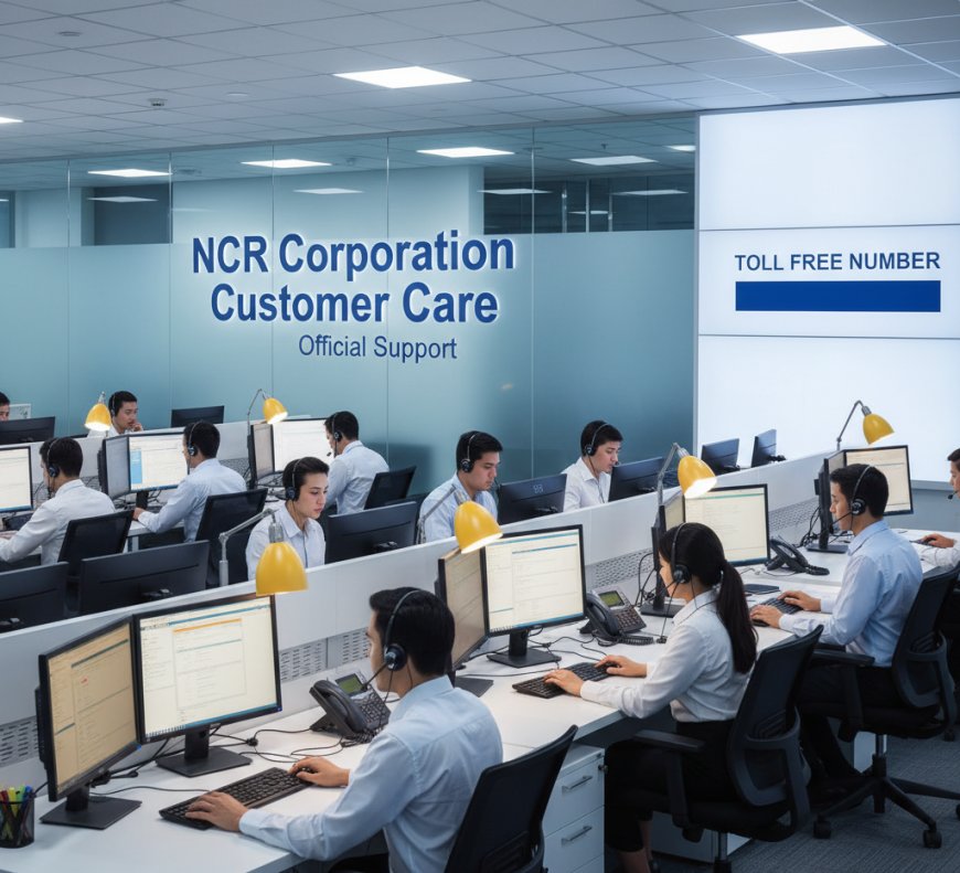 NCR Corporation Customer Care & Toll Free Number – Official Support