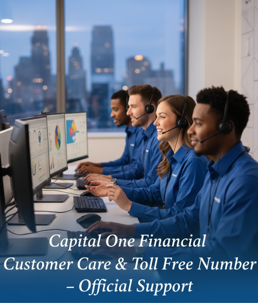 Capital One Financial Customer Care & Toll Free Number – Official Support