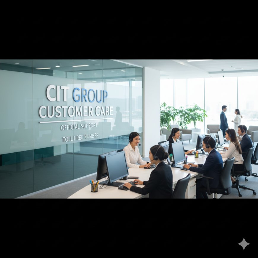 CIT Group Customer Care & Toll Free Number – Official Support